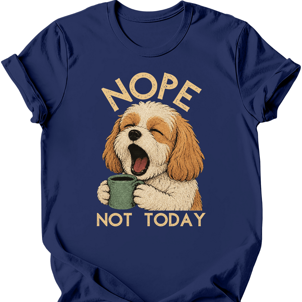 Cavachon Not Today T Shirt Gift For Dog Lover