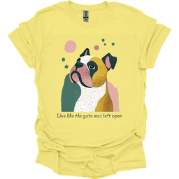 Bulldogs Live Like The Gate Was Left Open T Shirt Gift For Dog Lover