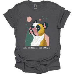 Bulldogs Live Like The Gate Was Left Open T Shirt Gift For Dog Lover