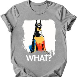 Doberman What Dog T Shirt Gift For Dog Lover