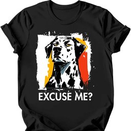 Dalmatian Excuse Me Dog T Shirt Gift For Dog Lover
