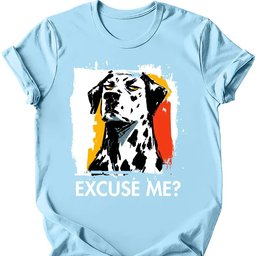 Dalmatian Excuse Me Dog T Shirt Gift For Dog Lover