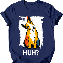 Bull Terrier Huh Dog T Shirt Gift For Dog Lover