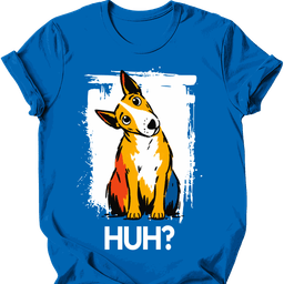 Bull Terrier Huh Dog T Shirt Gift For Dog Lover