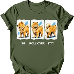 Chow Chow Sit Roll Over Stay T Shirt Gift For Dog Lover
