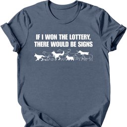 Dog Lottery T Shirt Gift For Dog Lover