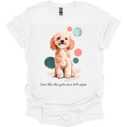 Cavapoo Live Like The Gate Was Left Open T Shirt Gift For Dog Lover