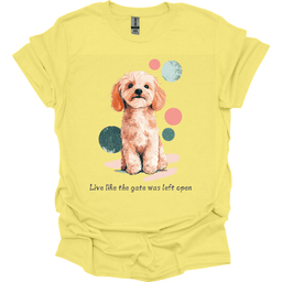 Cavapoo Live Like The Gate Was Left Open T Shirt Gift For Dog Lover