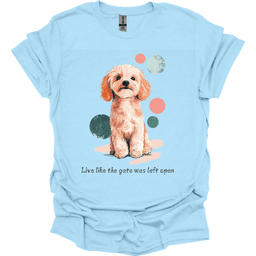Cavapoo Live Like The Gate Was Left Open T Shirt Gift For Dog Lover