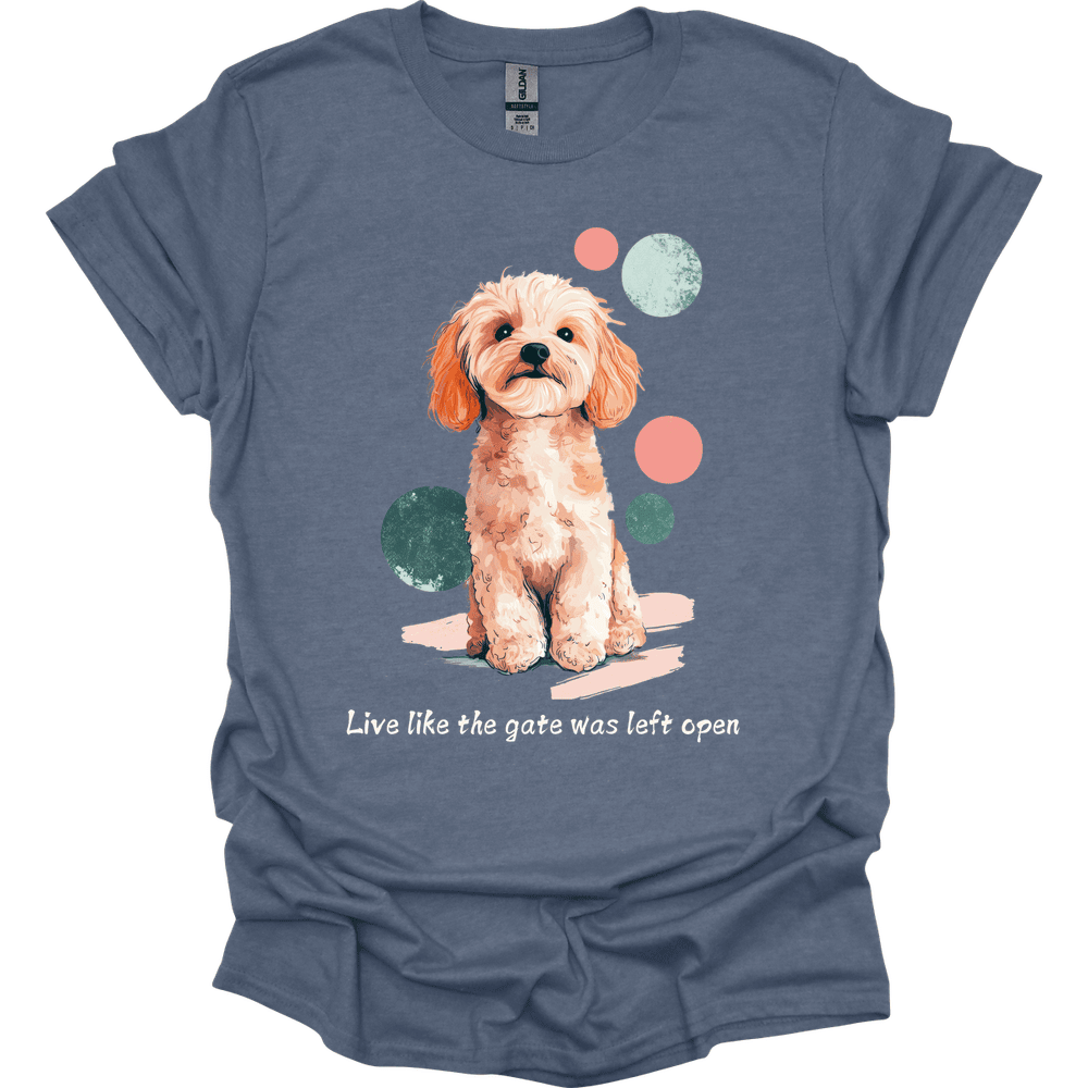 Cavapoo Live Like The Gate Was Left Open T Shirt Gift For Dog Lover