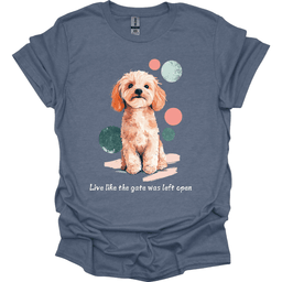 Cavapoo Live Like The Gate Was Left Open T Shirt Gift For Dog Lover
