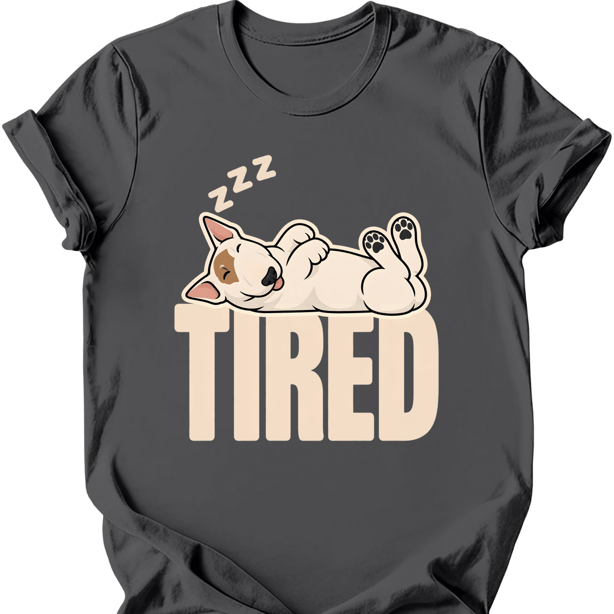 Bull Terrier Tired Dog T Shirt Gift For Dog Lover
