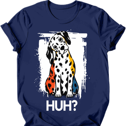 Dalmatian Huh Dog T Shirt Gift For Dog Lover