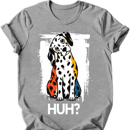 Dalmatian Huh Dog T Shirt Gift For Dog Lover