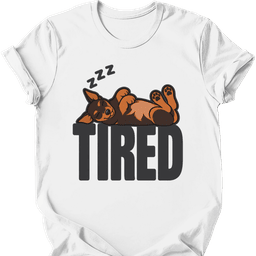 Miniature Pinscher Tired Dog T Shirt Gift For Dog Lover