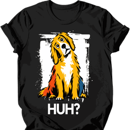 Golden Retriever Huh Dog T Shirt Gift For Dog Lover