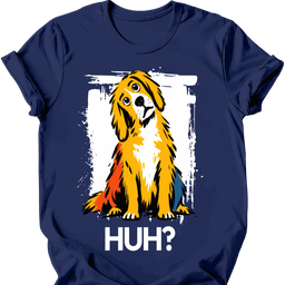 Golden Retriever Huh Dog T Shirt Gift For Dog Lover