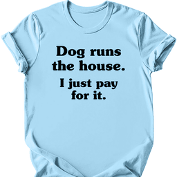 I Just Pay For IT T Shirt Gift For Dog Lover