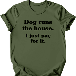 I Just Pay For IT T Shirt Gift For Dog Lover