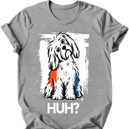 Maltese Huh Dog T Shirt Gift For Dog Lover
