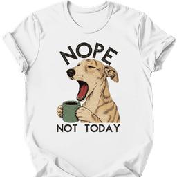 Lurcher Not Today T Shirt Gift For Dog Lover