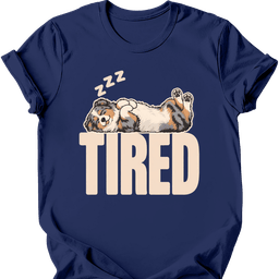 Australian Shepherd Tired Dog T Shirt Gift For Dog Lover