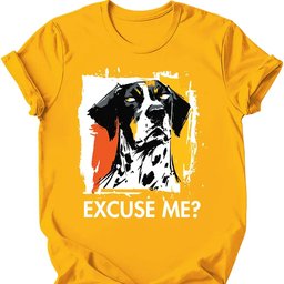 German Shorthaired Pointer Excuse Me Dog T Shirt Gift For Dog Lover