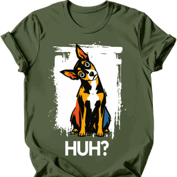 Miniature Pinscher Huh Dog T Shirt Gift For Dog Lover