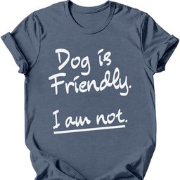 Friendly T Shirt Gift For Dog Lover