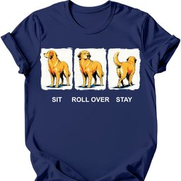 Golden Retriever Sit Roll Over Stay T Shirt Gift For Dog Lover