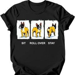 French Bulldog Sit Roll Over Stay T Shirt Gift For Dog Lover