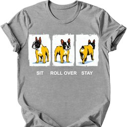 French Bulldog Sit Roll Over Stay T Shirt Gift For Dog Lover
