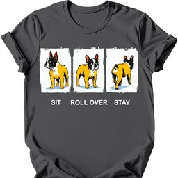 French Bulldog Sit Roll Over Stay T Shirt Gift For Dog Lover