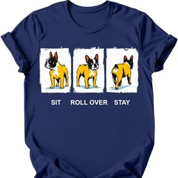 French Bulldog Sit Roll Over Stay T Shirt Gift For Dog Lover