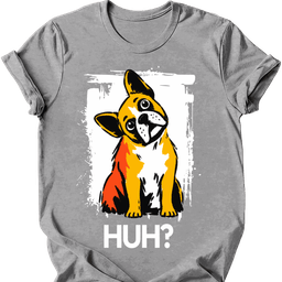 French Bulldog Huh Dog T Shirt Gift For Dog Lover