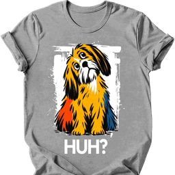 Lhasa Apso Huh Dog T Shirt Gift For Dog Lover