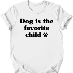 Favorite Child T Shirt Gift For Dog Lover