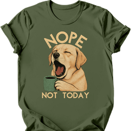Labrador Not Today T Shirt Gift For Dog Lover