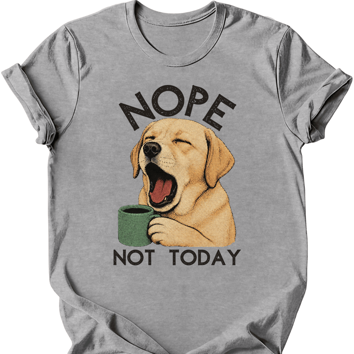 Labrador Not Today T Shirt Gift For Dog Lover