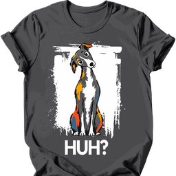Italian Greyhound Huh Dog T Shirt Gift For Dog Lover