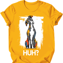 Italian Greyhound Huh Dog T Shirt Gift For Dog Lover
