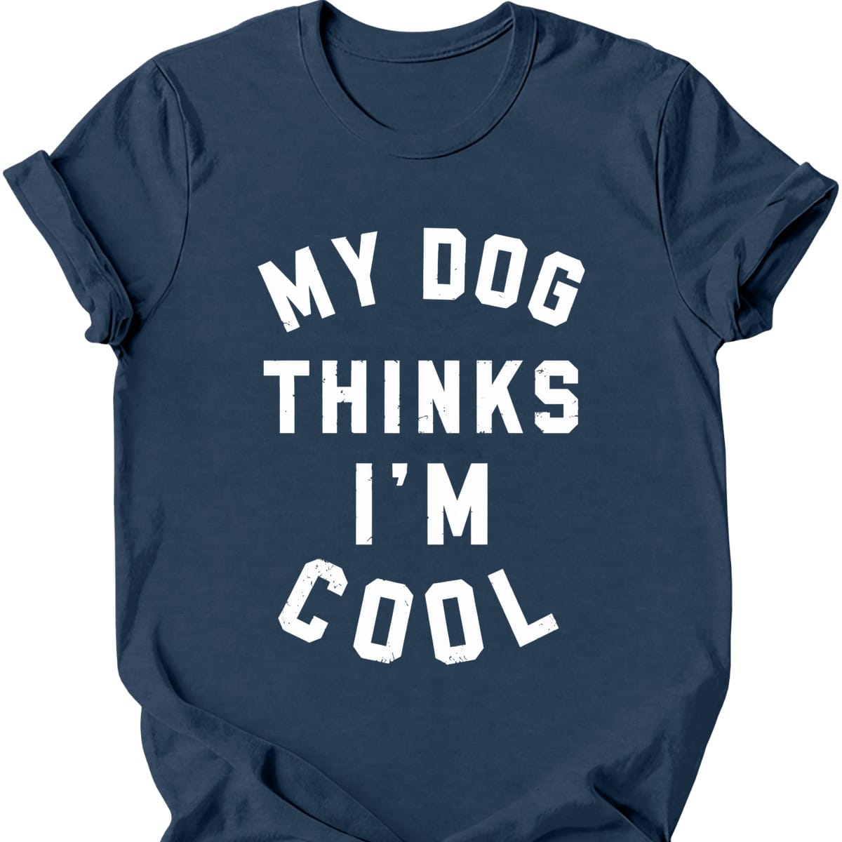 My Dog Thinks Im Cool T Shirt Gift For Dog Lover