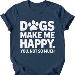 Dogs Make Me Happy T Shirt Gift For Dog Lover