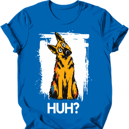 German Shepherd Huh Dog T Shirt Gift For Dog Lover