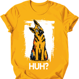 German Shepherd Huh Dog T Shirt Gift For Dog Lover
