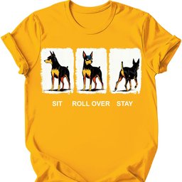 Miniature Pinscher Sit Roll Over Stay T Shirt Gift For Dog Lover
