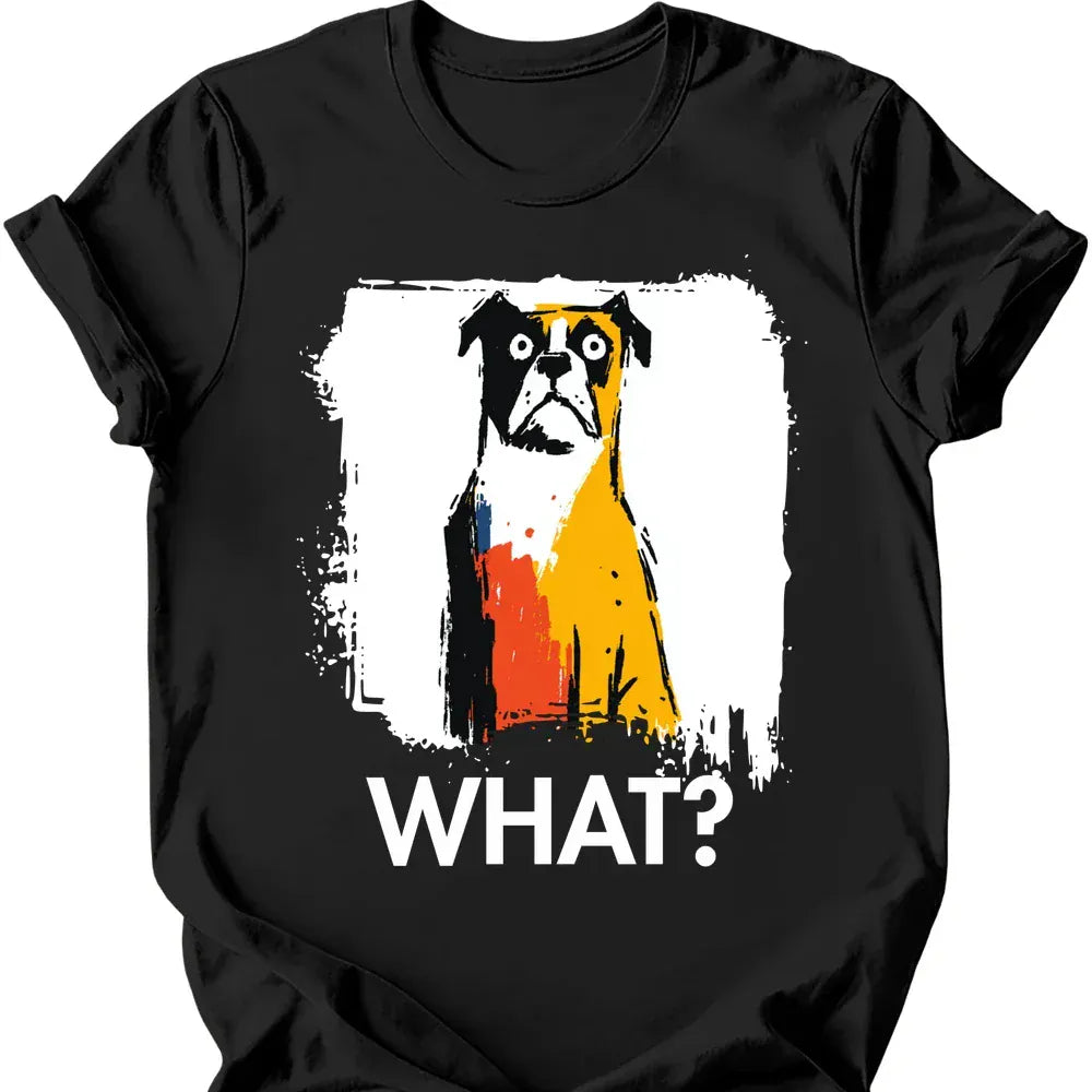 Boxer What Dog T Shirt Gift For Dog Lover