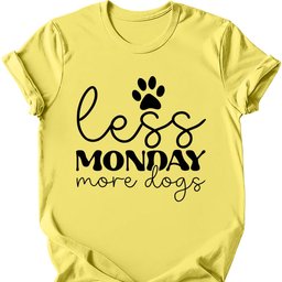 Less Monday More Dogs T Shirt Gift For Dog Lover
