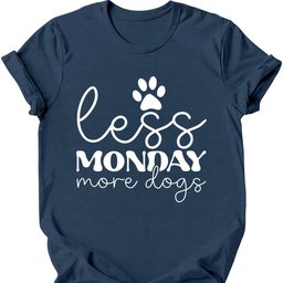 Less Monday More Dogs T Shirt Gift For Dog Lover