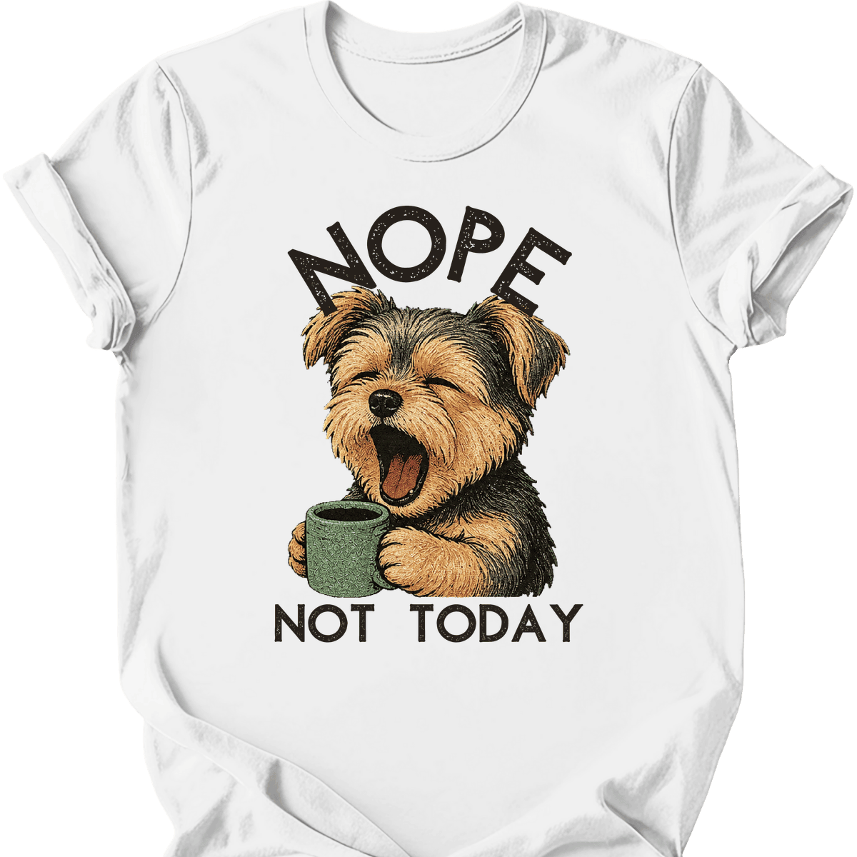 Morkie Not Today T Shirt Gift For Dog Lover